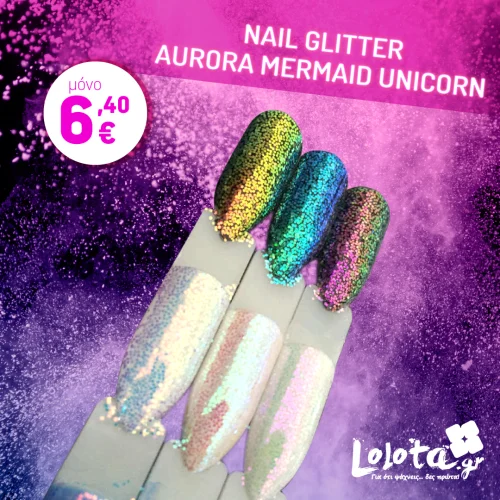 Σκόνες Aurora Glitter Mermaid Unicorn Sequins 3D Nail Art SUPER SHINING EFFECT 6 βαζάκια 